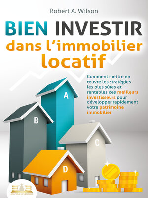 cover image of BIEN INVESTIR dans l'immobilier locatif